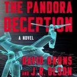 The Pandora Deception A Novel, David Bruns