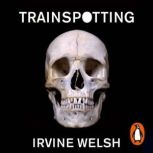 Trainspotting, Irvine Welsh