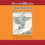 I Am Phoenix Poems for Two Voices, Paul Fleischman