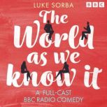 The World As We Know It, Luke Sorba