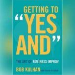 Getting to Yes And, Bob Kulhan