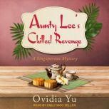 Aunty Lees Chilled Revenge, Ovidia Yu