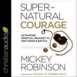 Supernatural Courage, Mickey Robinson