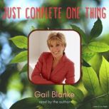 From Author Gail Blanke Just Complet..., Gail Blanke