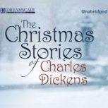 The Christmas Stories of Charles Dick..., Charles Dickens