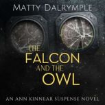 The Falcon and the Owl, Matty Dalrymple