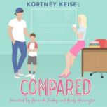Compared, Kortney Keisel