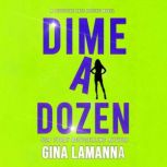 Dime a Dozen, Gina LaManna