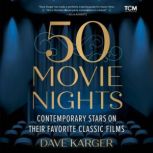 50 Movie Nights, Dave Karger