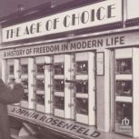 The Age of Choice, Sophia Rosenfeld