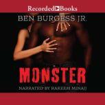 Monster, Ben Burgess, Jr.