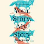Your Story, My Story, Connie Palmen
