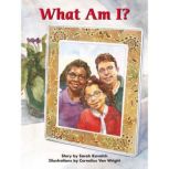 What Am I?, Sarah Kovatch