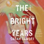 The Bright Years, Sarah Damoff