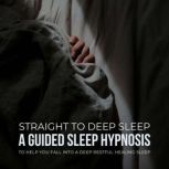Straight To Deep Sleep A Guided Slee..., European Center for Sleep Disorders
