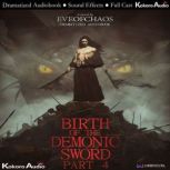 Birth of the Demonic Sword Part 4, Eveofchaos