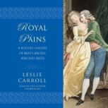 Royal Pains, Leslie Carroll