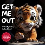 Get Me Out, Kicksy English School