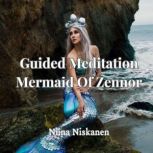 Guided Meditation Mermaid Of Zennor,..., Niina Niskanen