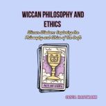 Wiccan Philosophy and Ethics, Olivia Hartmann