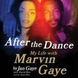 After the Dance My Life with Marvin Gaye, Jan Gaye