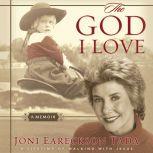 The God I Love A Lifetime of Walking with Jesus, Joni Eareckson Tada