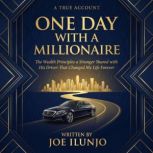 One Day with A Millionaire, Joe Ilunjo