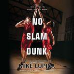 No Slam Dunk, Mike Lupica