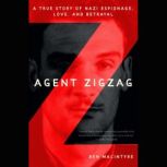 Agent Zigzag, Ben Macintyre