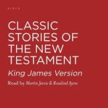 Classic Stories of the New Testament, King James Bible
