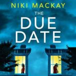 The Due Date, Niki Mackay