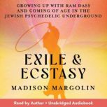 Exile  Ecstasy, Madison Margolin