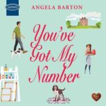 Youve Got My Number, Angela Barton