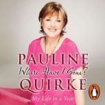 Where Have I Gone?, Pauline Quirke