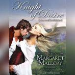 Knight of Desire, Margaret Mallory