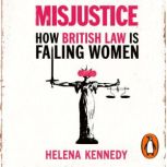 Misjustice, Helena Kennedy