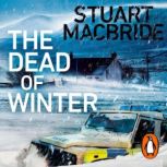 The Dead of Winter, Stuart MacBride