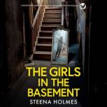 The Girls in the Basement, Steena Holmes