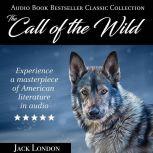 The Call of the Wild: Audio Book Bestseller Classics Collection, Jack London