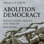 Abolition Democracy, Angela Y. Davis