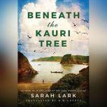 Beneath the Kauri Tree, Sarah Lark