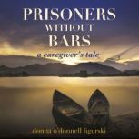 Prisoners without Bars, Donna ODonnell Figurski