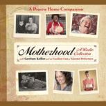 Motherhood, Garrison Keillor