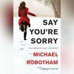 Say Youre Sorry, Michael Robotham