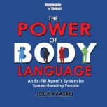 The Power of Body Language An Ex-FBI Agent's System for Speed-Reading People, Joe Navarro
