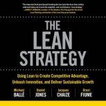 The Lean Strategy Using Lean to Crea..., Michael Balle