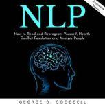 NLP How to Read and Reprogram Yourse..., George D. Goodsell
