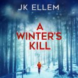 A Winters Kill, JK Ellem