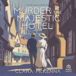 Murder At The Majestic Hotel, Clara McKenna