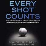 Every Shot Counts, Mark Broadie